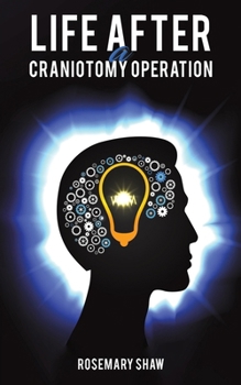 Paperback Life After a Craniotomy Operation Book