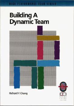 Paperback Building a Dynamic Team: A Practical Guide to Maximizing Team Performance Book