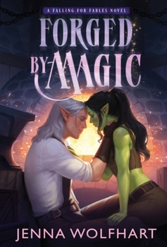 Forged by Magic - Book #1 of the Falling for Fables