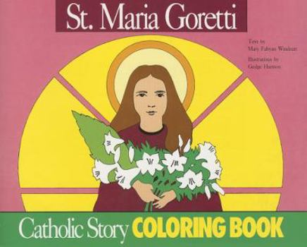 Paperback St. Maria Goretti Coloring Book: A Catholic Story Coloring Book