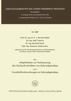 Paperback Teil I: Möglichkeiten Zur Verbesserung Des Geräuschverhaltens Von Zahnradgetrieben. Teil II: Verschleißuntersuchungen an Zahnradgetrieben [German] Book