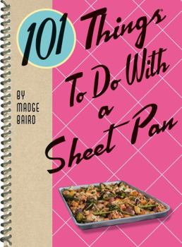 Spiral-bound 101 Things to Do with a Sheet Pan Book
