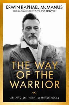 Hardcover The Way of the Warrior: An Ancient Path to Inner Peace Book