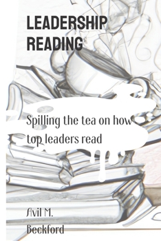 Paperback Leadership Reading: Spilling the Tea on How Top Leaders Read Book