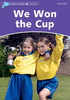 Paperback Dolphin Readers: Level 4: 625-Word Vocabularywe Won the Cup Book
