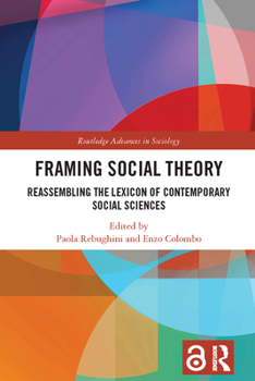 Paperback Framing Social Theory: Reassembling the Lexicon of Contemporary Social Sciences Book