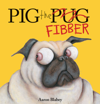 Hardcover Pig the Fibber (Pig the Pug) Book