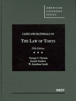 Hardcover Christie, Sanders, and Cardi's Cases and Materials on the Law of Torts, 5th Book