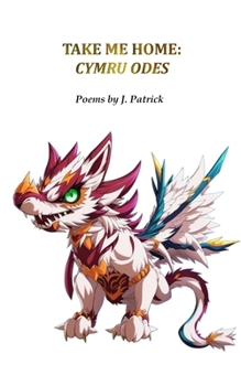 Paperback Take Me Home: Cymru Odes Book