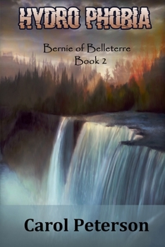 Paperback Hydro Phobia: Bernie of Belleterre Book 2 Book