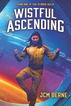 Wistful Ascending - Book #1 of the Hybrid Helix