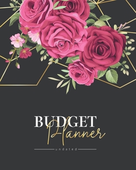 Paperback Budget Planner: Undated Monthly and Weekly Planner for Expense Tracker - Journal Notebook for Bill and financial Budget Planner Organi Book