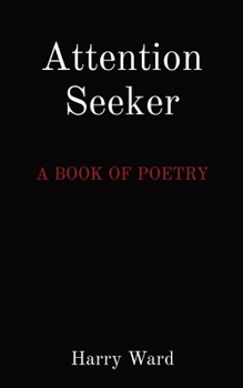 Paperback Attention Seeker: A Book of Poetry Book