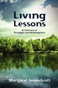 Paperback Living Lessons: A Journey of Struggle and Redemption Book