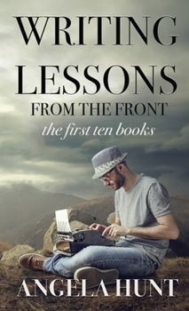Writing Lessons from the Front: The First Ten Books