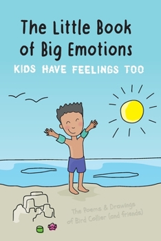 Paperback The Little Book of Big Emotions: Kids Have Feelings Too Book