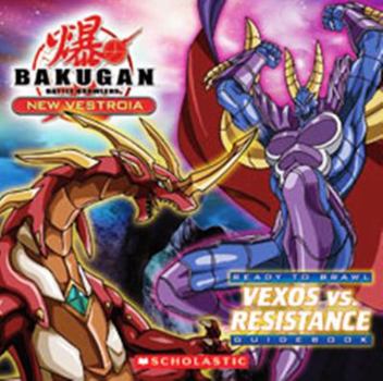 Vexos vs. Resistance - Book  of the Bakugan Ready to Brawl Guidebooks