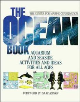 Hardcover The Ocean Book: Aquarium and Seaside Activities and Ideas for All Ages Book