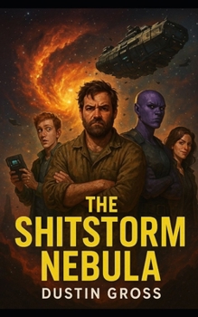 Paperback The Shitstorm Nebula Book