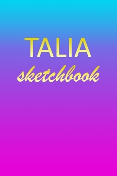 Talia: Sketchbook | Blank Imaginative Sketch Book Paper | Pink Blue Gold Custom Letter T Personalized Cover | Teach & Practice Drawing for Experienced ... Doodle Pad | Create, Imagine & Learn to Draw