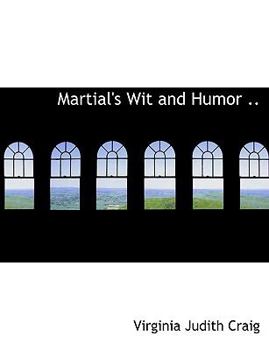 Paperback Martial's Wit and Humor .. Book