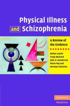 Physical Illness and Schizophrenia: A Review of the Evidence