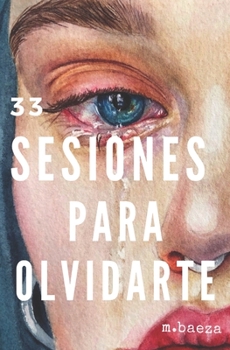 Paperback 33 Sesiones Para Olvidarte [Spanish] Book