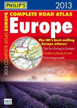 Paperback Philip's Complete Road Atlas Europe 2013. Book