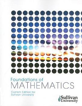 Foundations of Mathematics: Custome Edition for Sullivan University