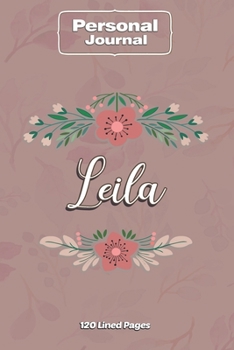 Paperback Leila Notebook Journal Personal Diary Personalized Name 120 pages Lined (6x9 inches) (15x23cm) Book