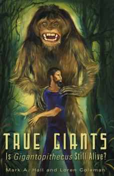 Paperback True Giants: Is Gigantopithecus Still Alive? Book