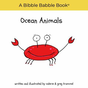 Paperback Ocean Animals: A Bibble Babble Book (The Bibble Babble Book Series) Book