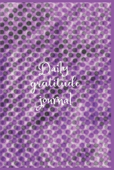 Paperback Daily Gratitude Journal: The 5 minute gratitude journal - my gratitude journal - Best Gratitude Journal For Men and Women - gratitude journal f Book