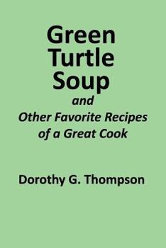 Paperback Green Turtle Soup: and Other Favorite Recipes of a Great Cook Book