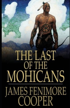 Paperback The Last of the Mohicans (Illustrated) Book