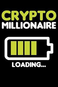 Paperback Crypto Millionaire Loading: College Ruled Line Paper Blank Journal to Write in - Lined Writing Notebook for Middle School and College Students Book