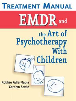 Paperback EMDR and the Art of Psychotherapy with Children: Treatment Manual Book