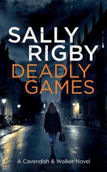 Deadly Games - Book #1 of the Cavendish & Walker