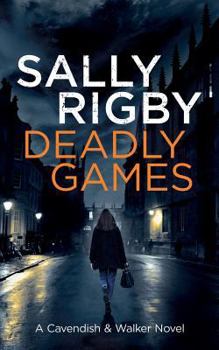 Paperback Deadly Games: A Cavendish & Walker Novel Book