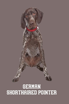 Paperback German Shorthaired Pointer: Dogs Blank Lined Gift Journal Diary or Notebook, Hand Drawn Illustration, Wide Rule Book