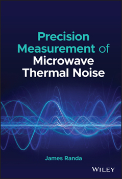 Hardcover Precision Measurement of Microwave Thermal Noise Book