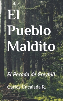 El Pueblo Maldito: El Pecado de Greyhill (Spanish Edition)