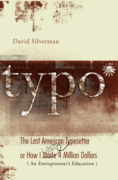 Paperback Typo: The Last American Typesetter or How I Made and Lost 4 Million Dollars Book