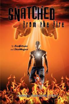 Paperback Snatched From the Fire: One man's compelling story Book