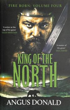 King of the North - Book #4 of the Fire Born