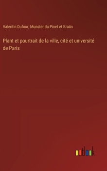 Hardcover Plant et pourtrait de la ville, cité et université de Paris [French] Book