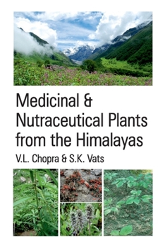 Paperback Medicinal and Nutraceutical Plants From The Himalayas Book