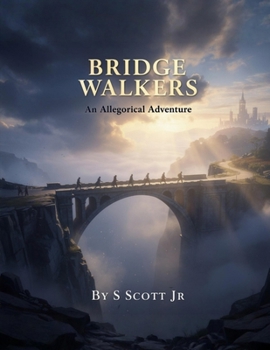 Paperback BRIDGE WALKERS An Allegorical Adventure Book
