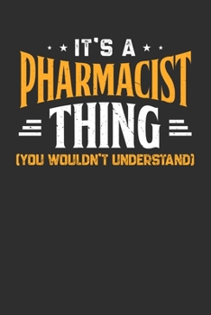 It's A Pharmacist Thing You Wouldn't Understand: Personal Planner 24 month 100 page 6 x 9 Dated Calendar Notebook For 2020-2021 Academic Year