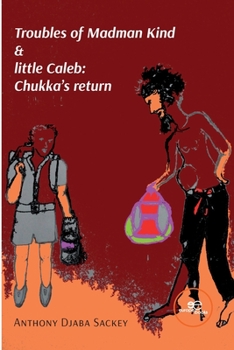 Paperback Troubles of Madman Kind & little Caleb: Chukka's return Book